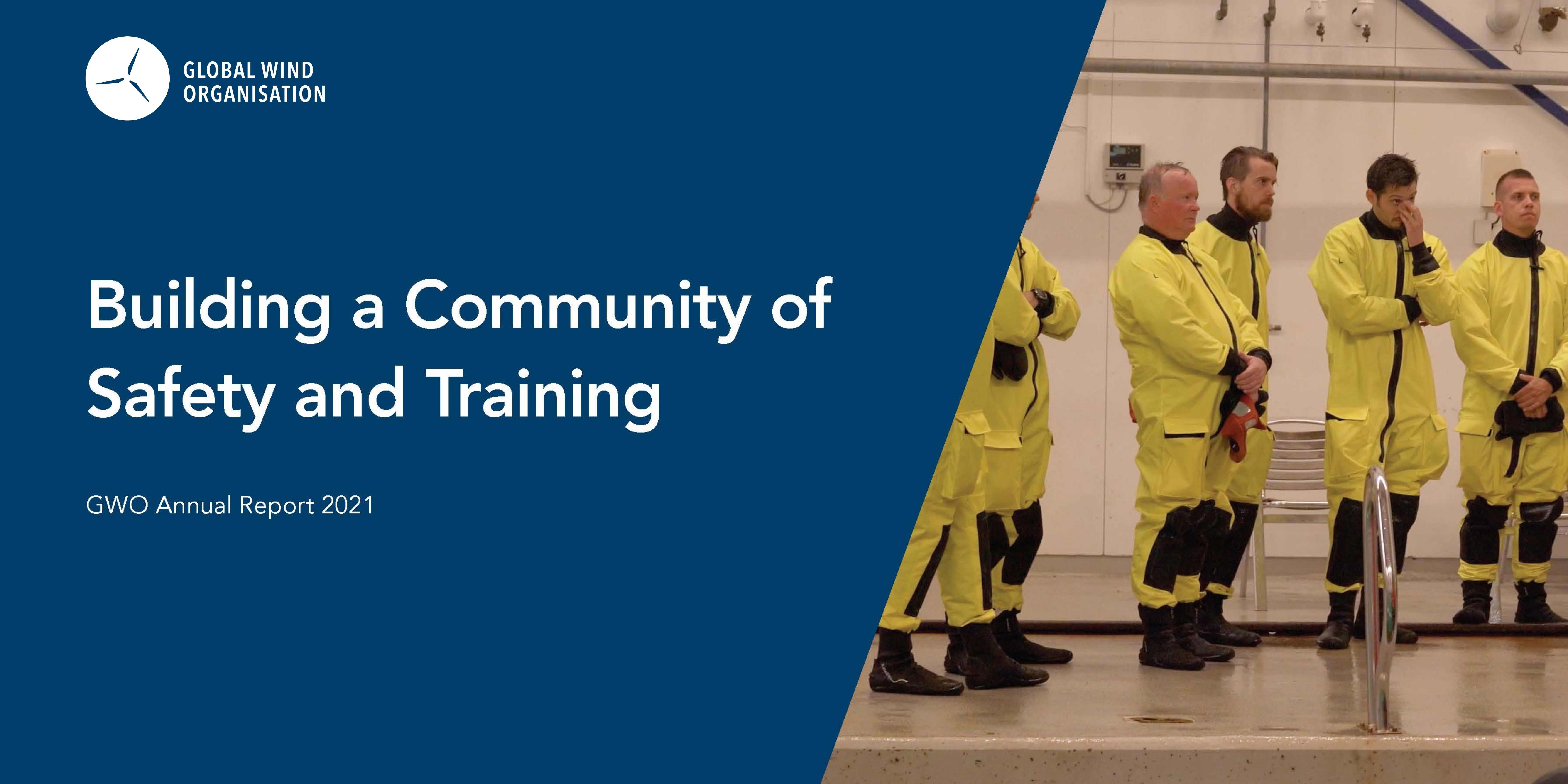 Annual Report 2021 Record year for wind energy safety as GWO Trained